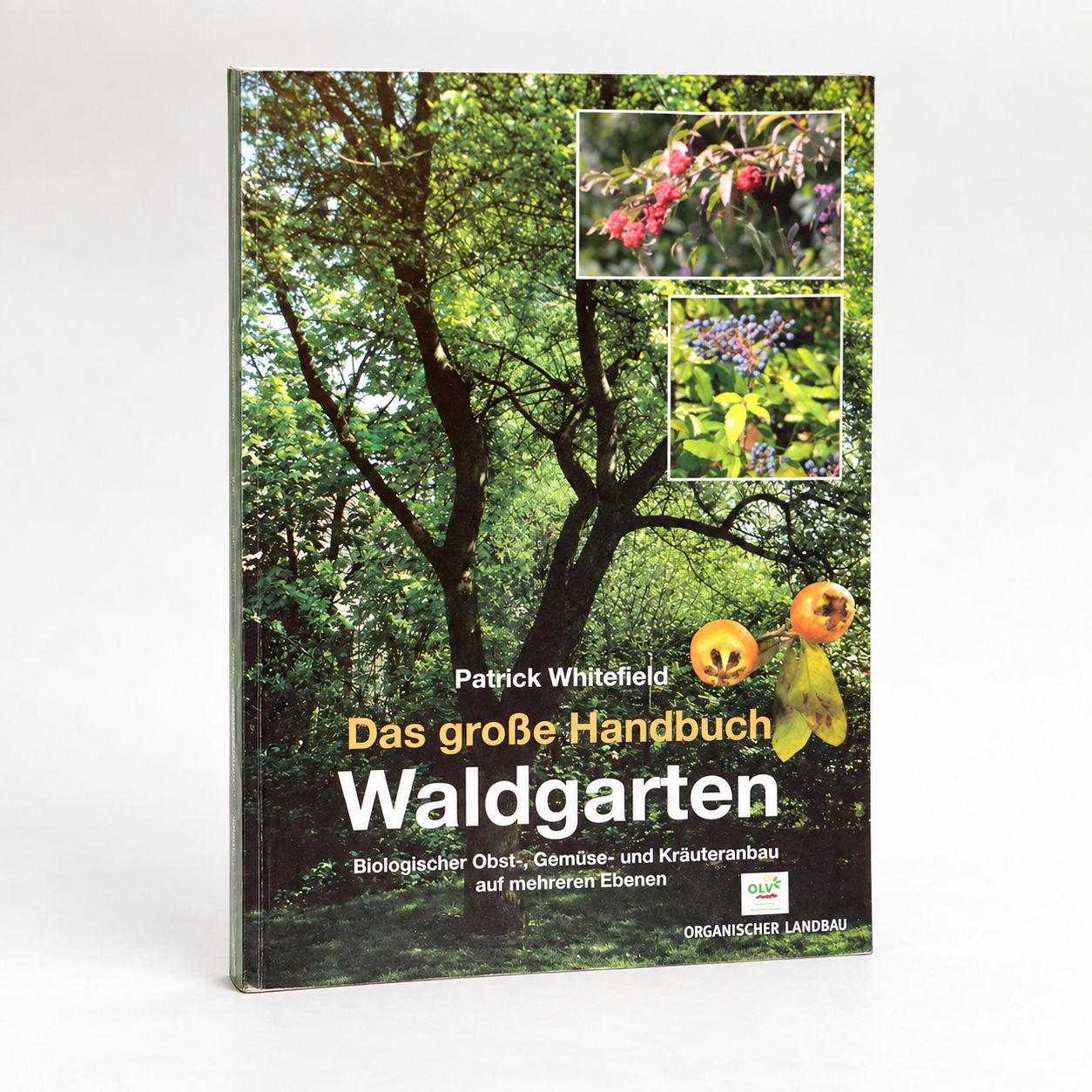Das große Handbuch Waldgarten